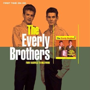 Everly Brothers ,The - From Nashville Too Hollywood